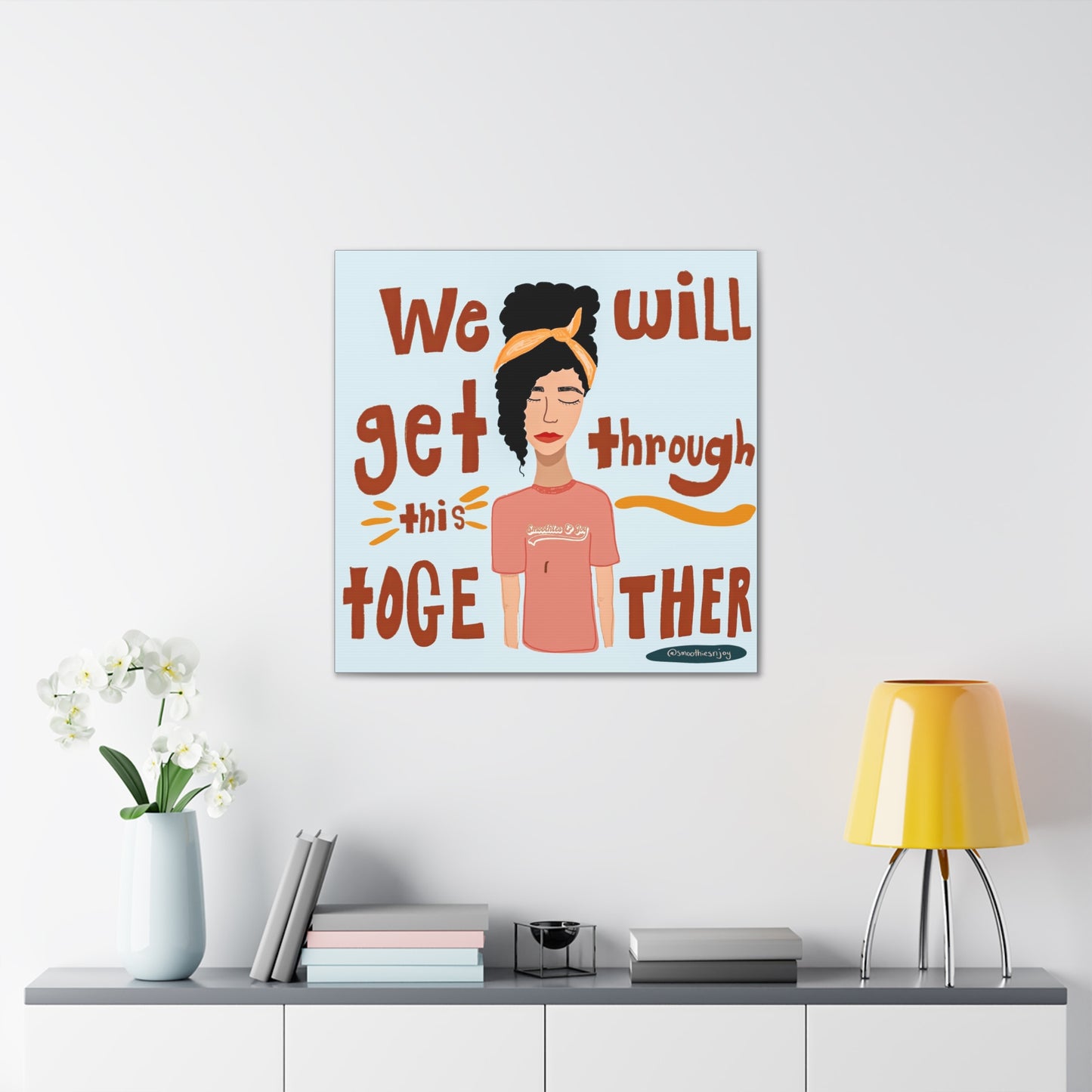 We will get through this together canvas print