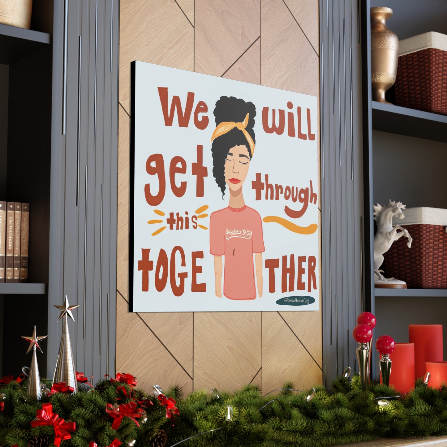 We will get through this together canvas print