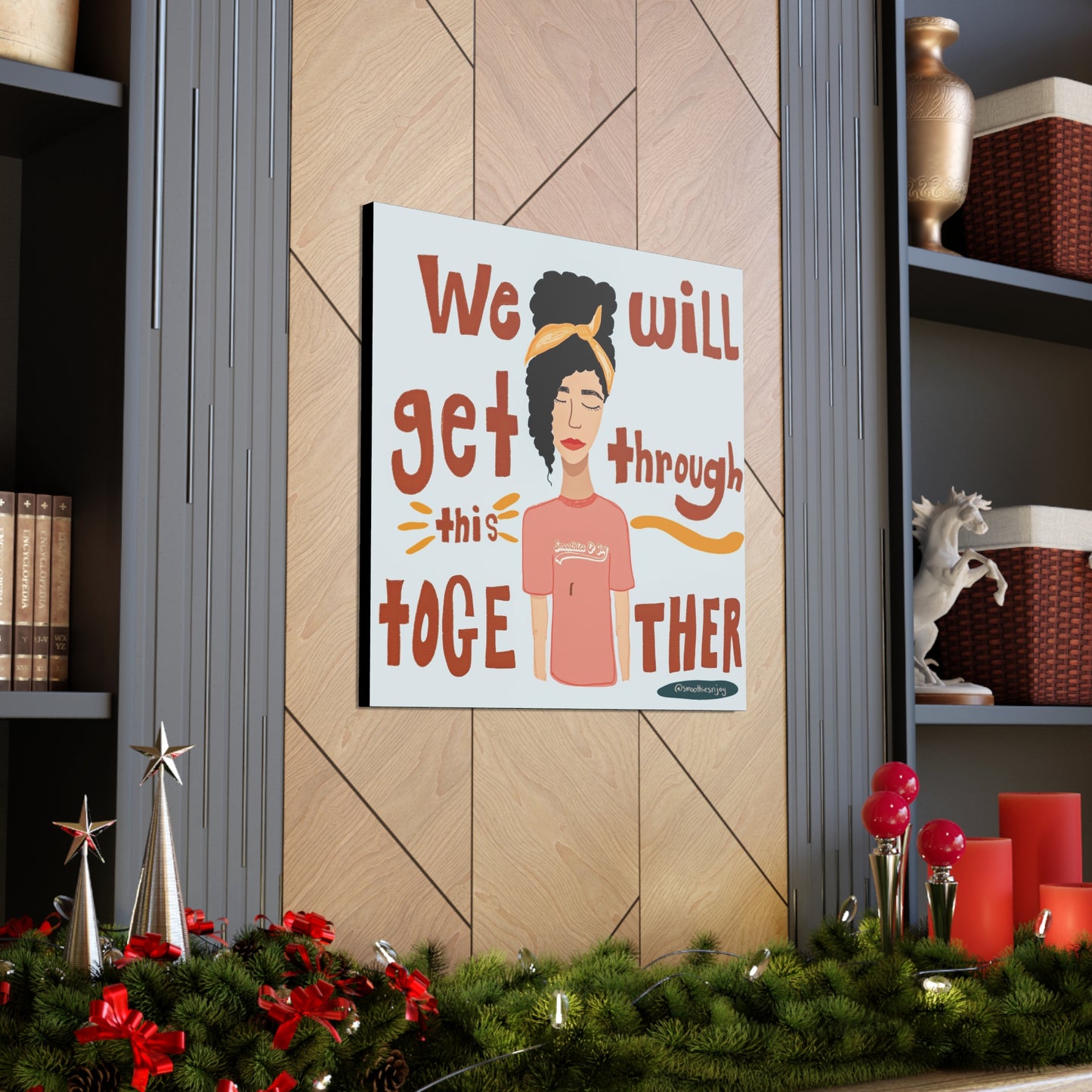We will get through this together canvas print