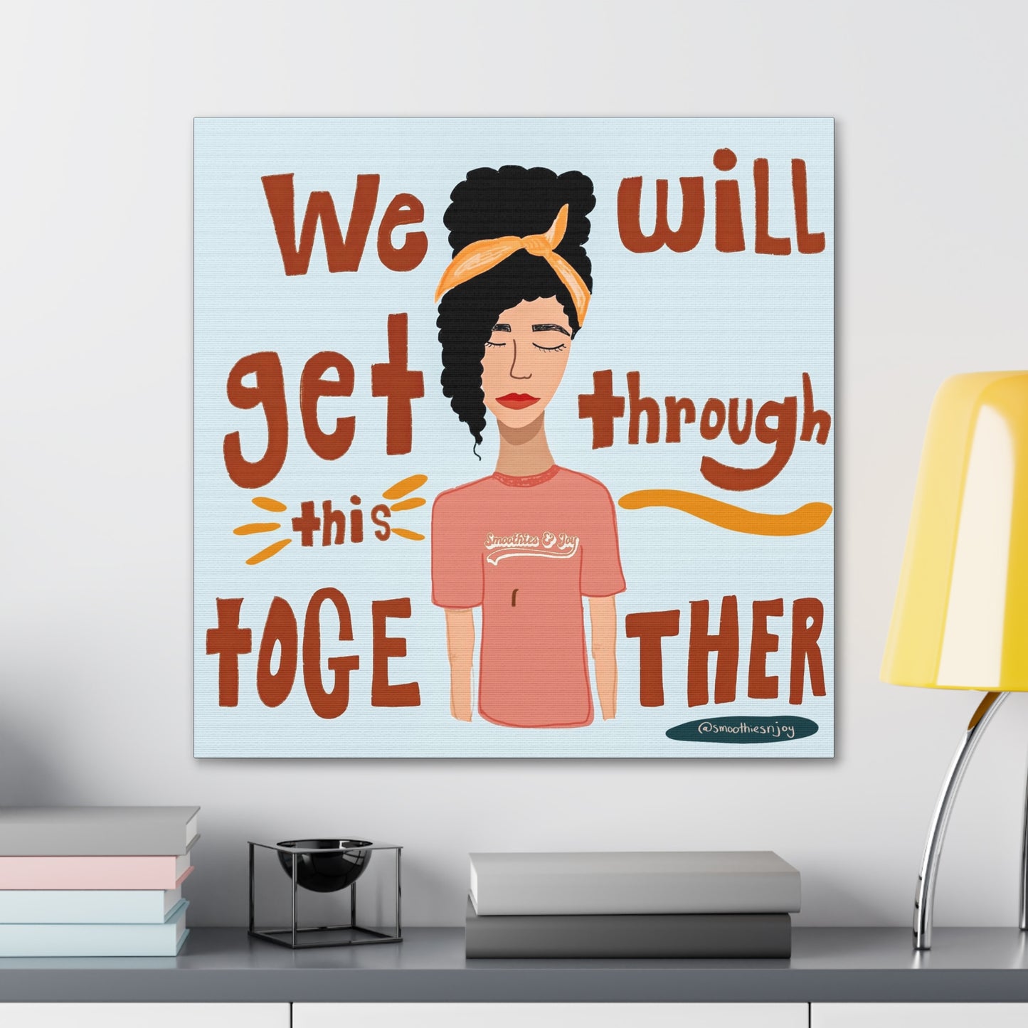 We will get through this together canvas print