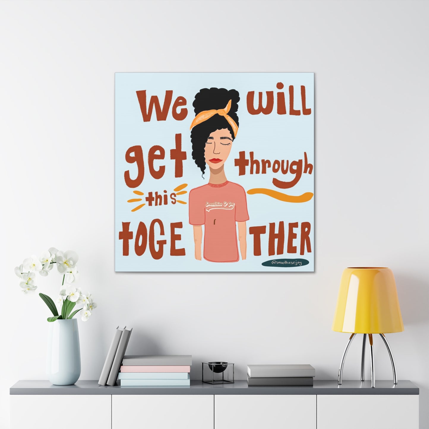 We will get through this together canvas print